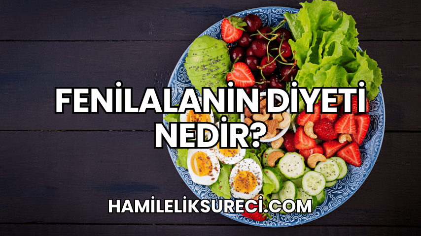 Fenilalanin Diyeti Nedir?