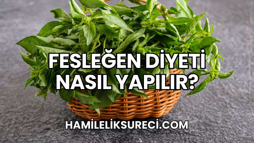 Fesleğen Diyeti Nasıl Yapılır?