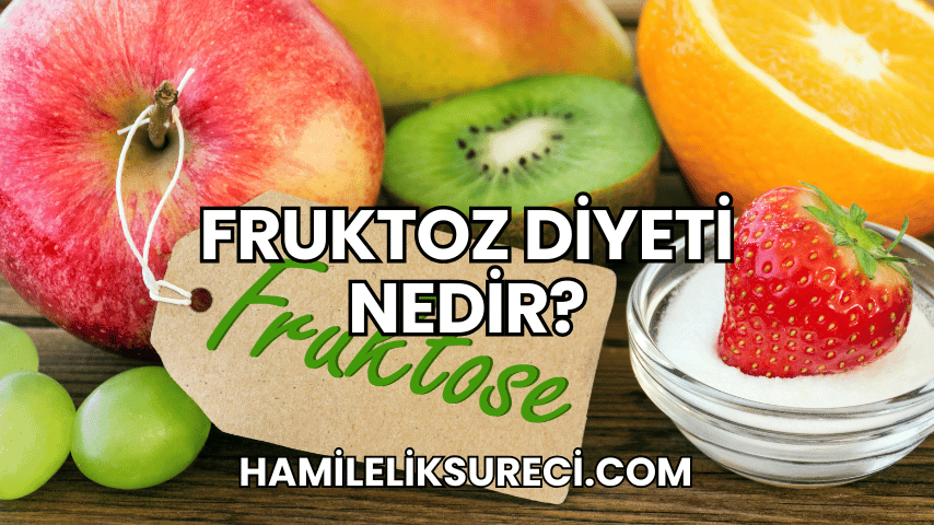 Fruktoz Diyeti Nedir?