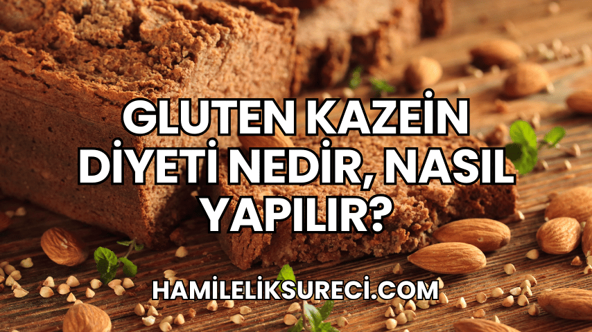 Gluten Kazein Diyeti Nedir, Nasıl Yapılır?