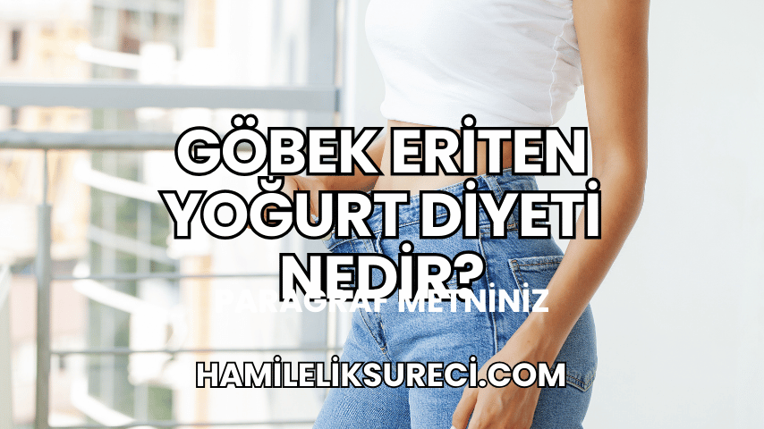 Göbek Eriten Yoğurt Diyeti Nedir?