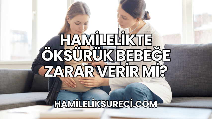 Hamilelikte Öksürük Bebeğe Zarar Verir Mi