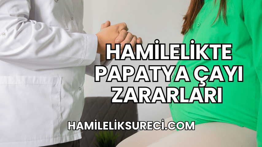 Hamilelikte Papatya Çayı Zararları