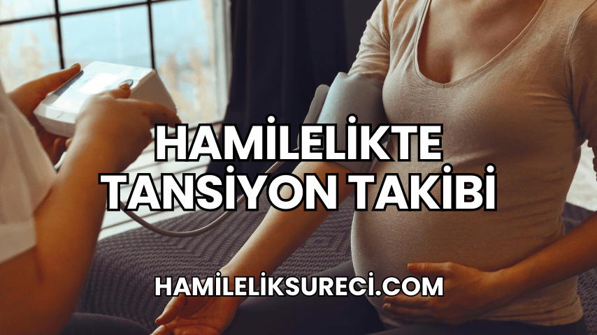 Hamilelikte Tansiyon Takibi