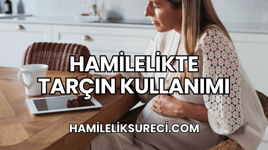 Hamilelikte Tarçın Kullanımı