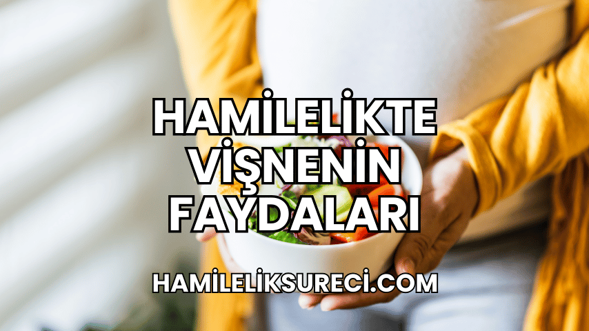 Hamilelikte Vişnenin Faydaları