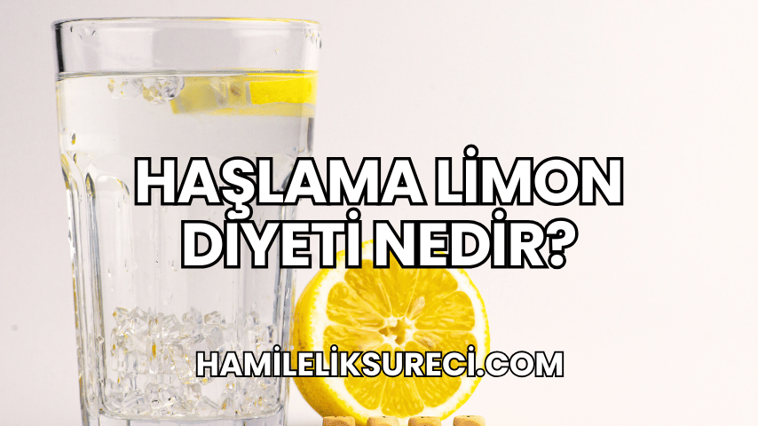 Haşlama Limon Diyeti Nedir?