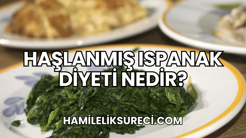 Haşlanmış Ispanak Diyeti Nedir?