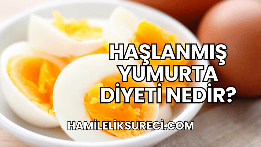 Haşlanmış Yumurta Diyeti Nedir?