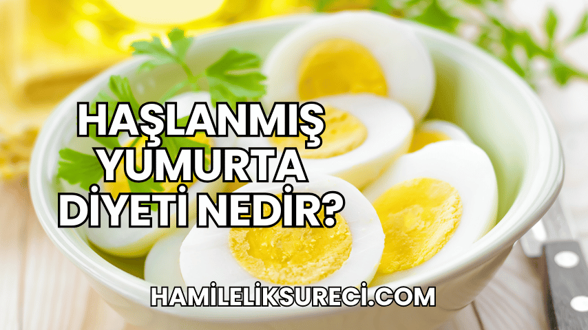 Haşlanmış Yumurta Diyeti Nedir?