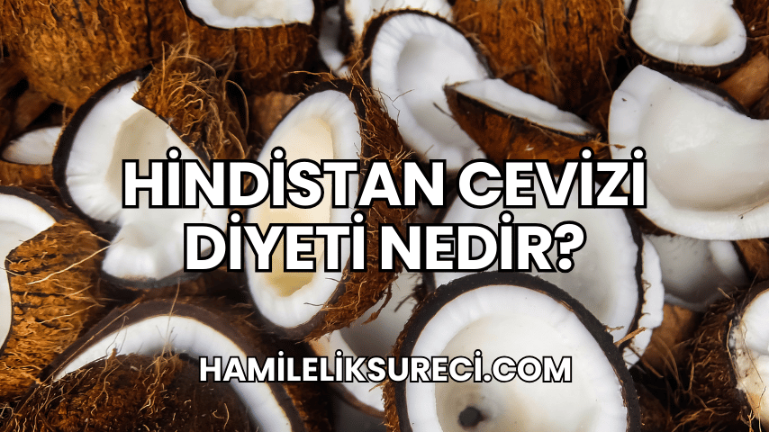 Hindistan Cevizi Diyeti Nedir?