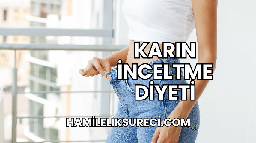 Karın İnceltme Diyeti