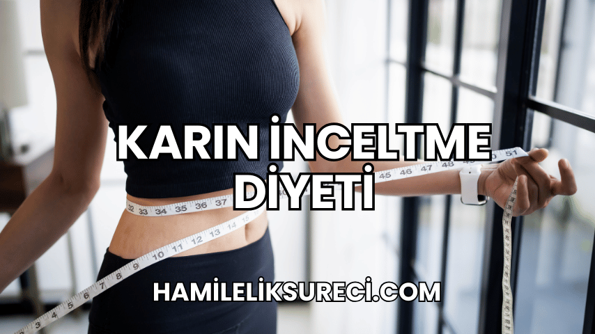 Karın İnceltme Diyeti