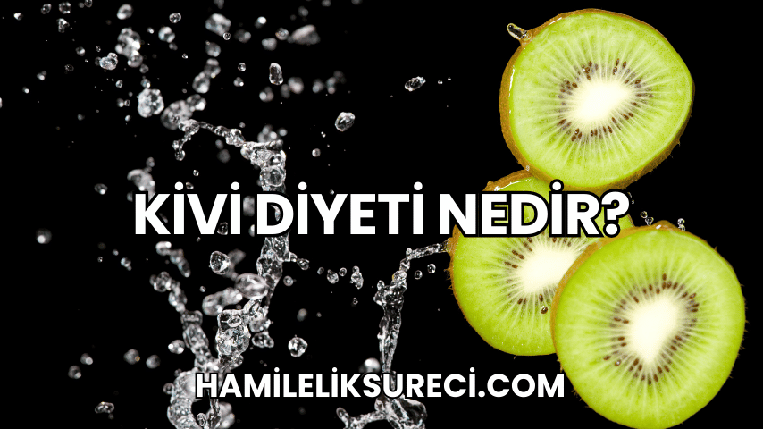 Kivi Diyeti Nedir?