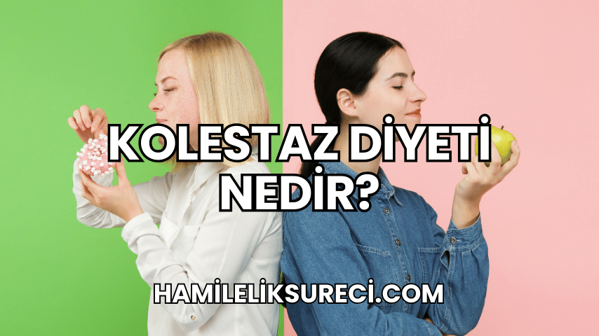 Kolestaz Diyeti Nedir?