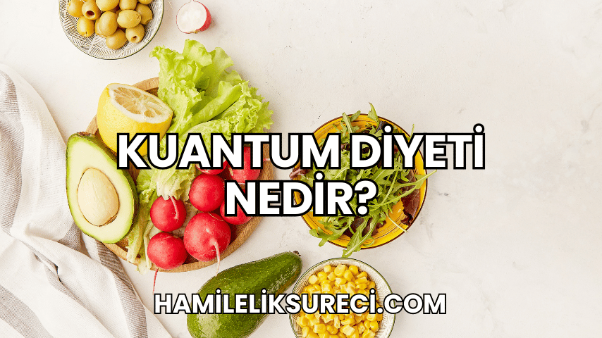 Kuantum Diyeti Nedir?