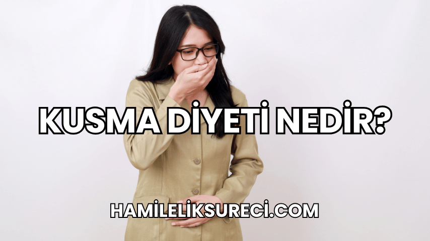 Kusma Diyeti Nedir?