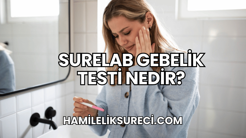 SureLab Gebelik Testi Nedir?