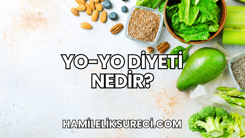 Yo-Yo Diyeti Nedir?