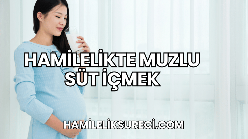 Hamilelikte Muzlu Süt İçmek