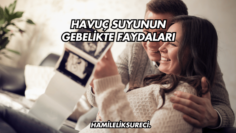 Havuç Suyunun Gebelikte Faydaları