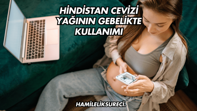 Hindistan Cevizi Yağının Gebelikte Kullanımı