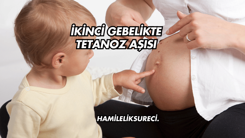 İkinci Gebelikte Tetanoz Aşısı